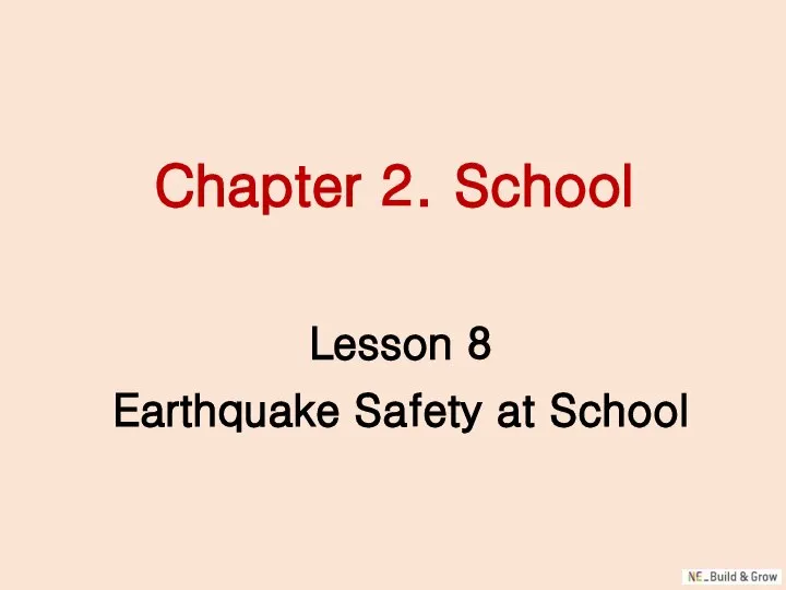 Chapter 2. School Lesson 8 Earthquake Safety at School