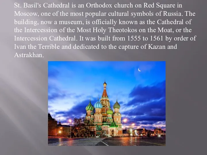 St. Basil's Cathedral is an Orthodox church on Red Square in Moscow,