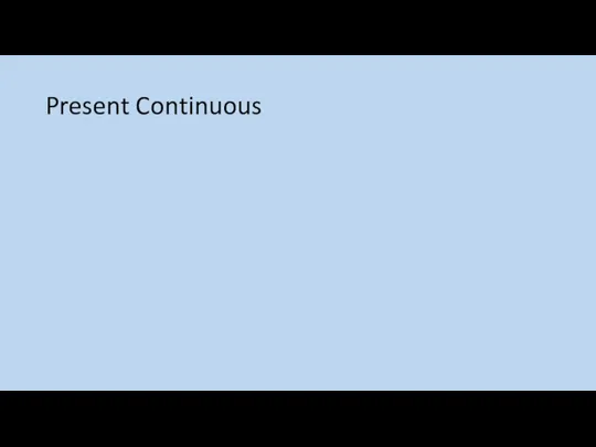 Present Continuous