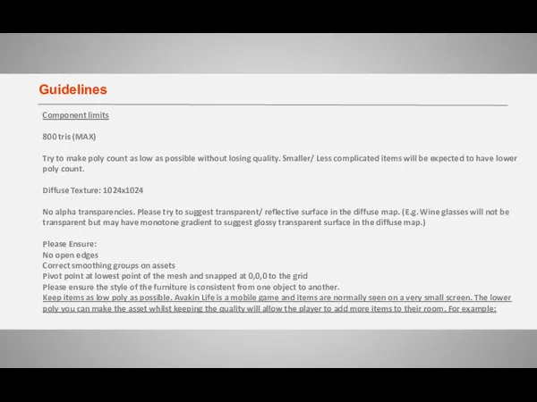 Guidelines Component limits 800 tris (MAX) Try to make poly count as