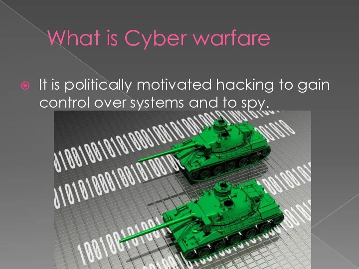 What is Cyber warfare It is politically motivated hacking to gain control