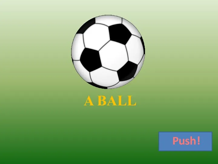 A BALL Push!