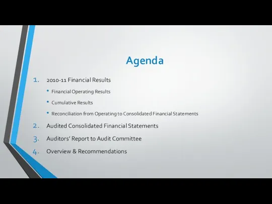 Agenda 2010-11 Financial Results Financial Operating Results Cumulative Results Reconciliation from Operating