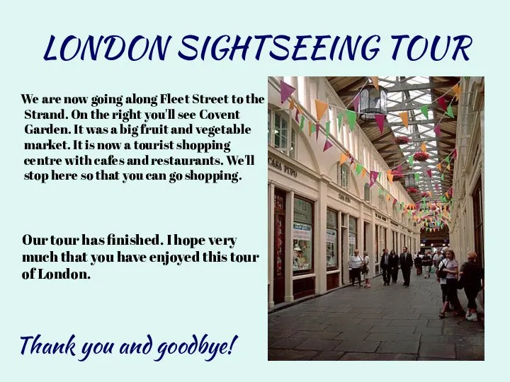 LONDON SIGHTSEEING TOUR We are now going along Fleet Street to the