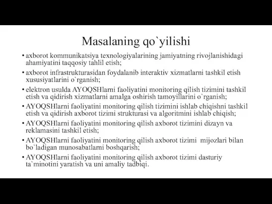 Masalaning qo`yilishi axborot kommunikatsiya texnologiyalarining jamiyatning rivojlanishidagi ahamiyatini taqqosiy tahlil etish; axborot