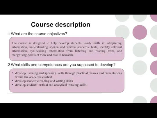 Course description 1 What are the course objectives? 2 What skills and