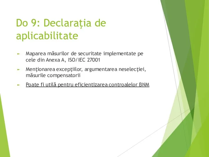 Do 9: Declaraţia de aplicabilitate Maparea măsurilor de securitate implementate pe cele