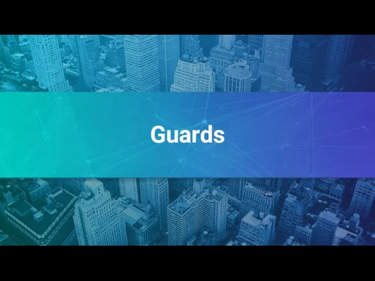 Guards