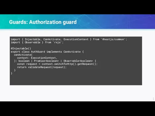 Guards: Authorization guard import { Injectable, CanActivate, ExecutionContext } from '@nestjs/common'; import