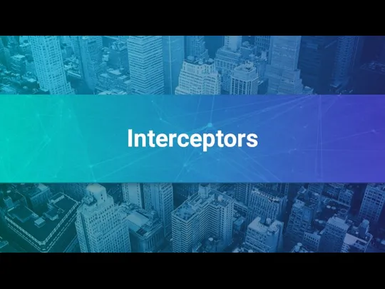 Interceptors