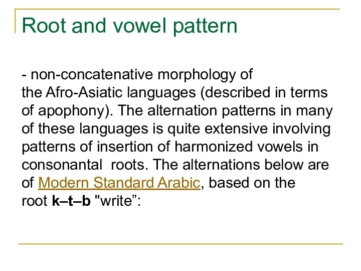 Root and vowel pattern - non-concatenative morphology of the Afro-Asiatic languages (described
