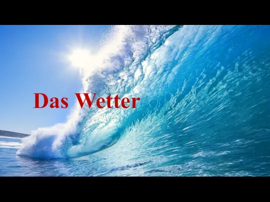 Das Wetter