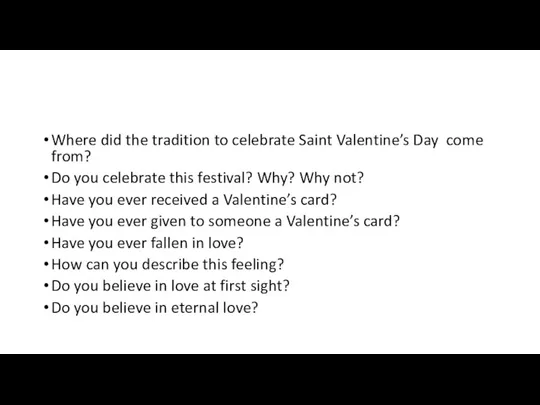 Where did the tradition to celebrate Saint Valentine’s Day come from? Do