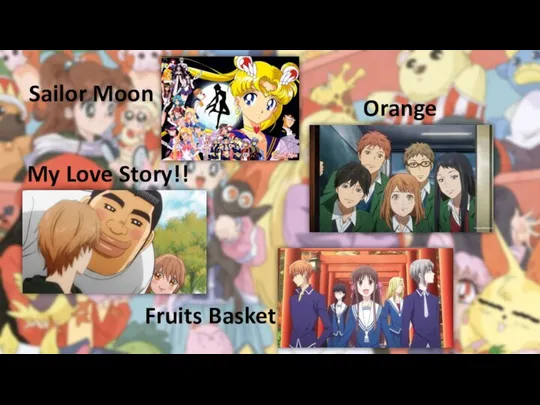 Sailor Moon Orange My Love Story!! Fruits Basket