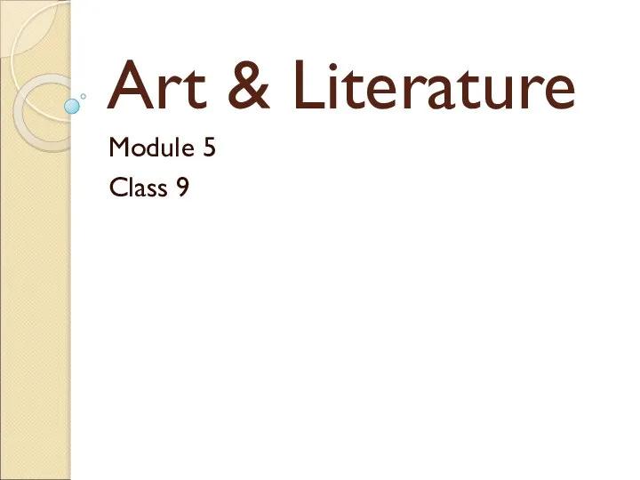 Art & Literature Module 5 Class 9