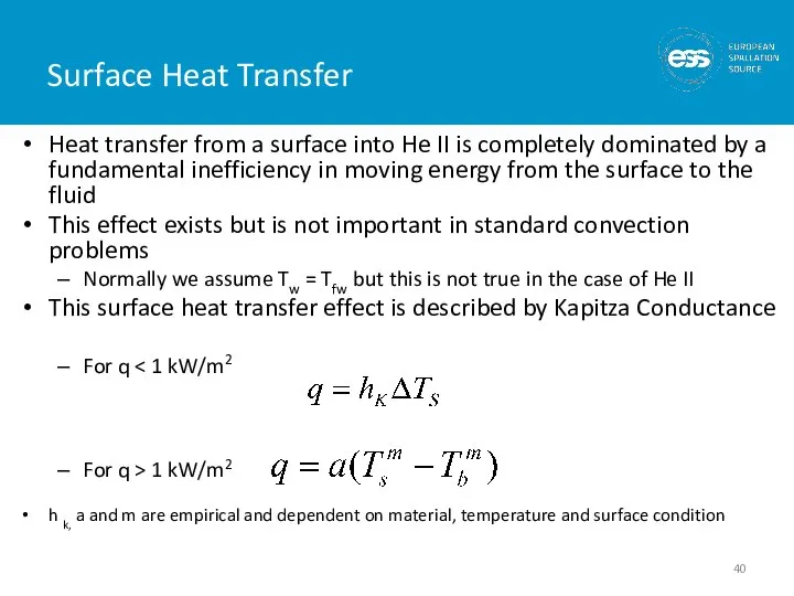 Surface Heat Transfer Heat transfer from a surface into He II is