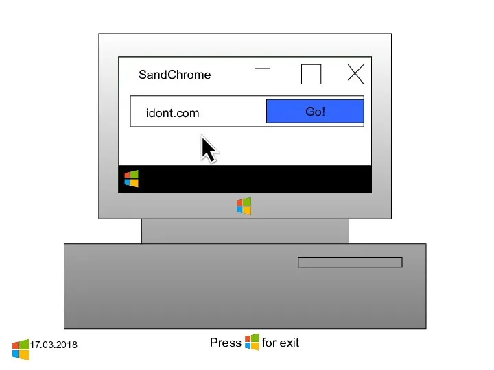 17.03.2018 Press for exit SandChrome idont.com Go!