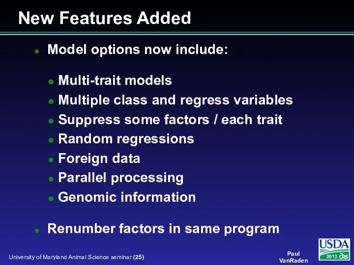 Model options now include: Multi-trait models Multiple class and regress variables Suppress