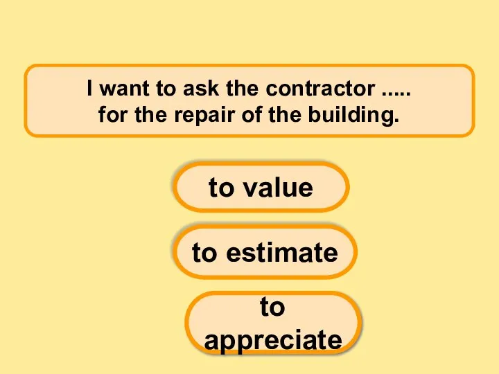 I want to ask the contractor ..... for the repair of the