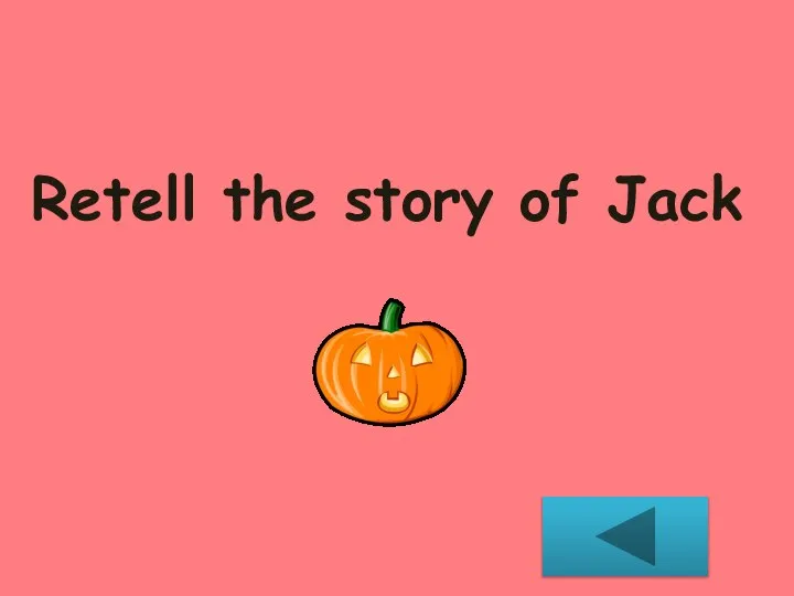 Retell the story of Jack