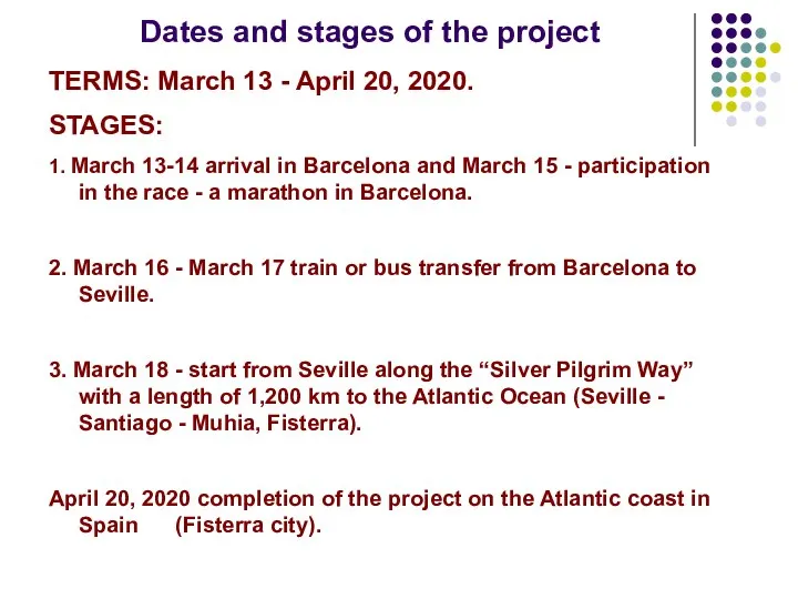 TERMS: March 13 - April 20, 2020. STAGES: 1. March 13-14 arrival