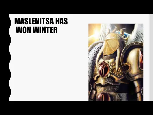 MASLENITSA HAS WON WINTER