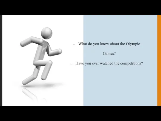 What do you know about the Olympic Games? Have you ever watched the competitions?
