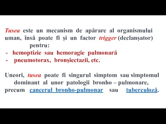 Tusea este un mecanism de apărare al organismului uman, însă poate fi