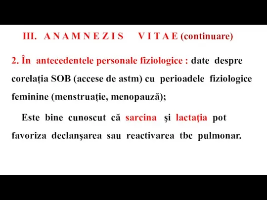 2. În antecedentele personale fiziologice : date despre corelația SOB (accese de