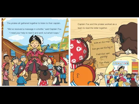 Captain Fox and the pirates worked as a team to read the letter together.