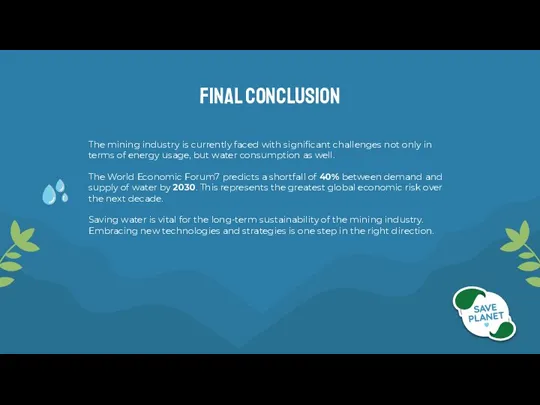 FINAL CONCLUSION The mining industry is currently faced with significant challenges not