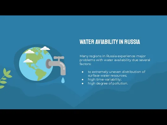 WATER AVIABILITY IN RUSSIA Many regions in Russia experience major problems with