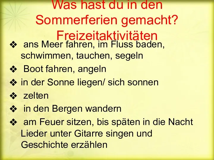 Was hast du in den Sommerferien gemacht? Freizeitaktivitäten ans Meer fahren, im