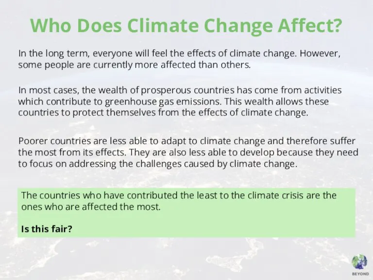 Who Does Climate Change Affect? In the long term, everyone will feel