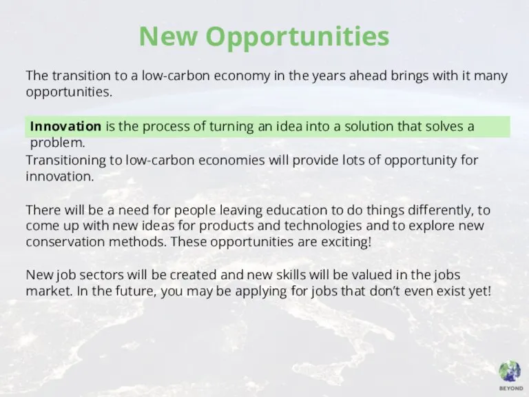 New Opportunities The transition to a low-carbon economy in the years ahead