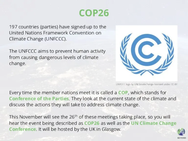 COP26 197 countries (parties) have signed up to the United Nations Framework