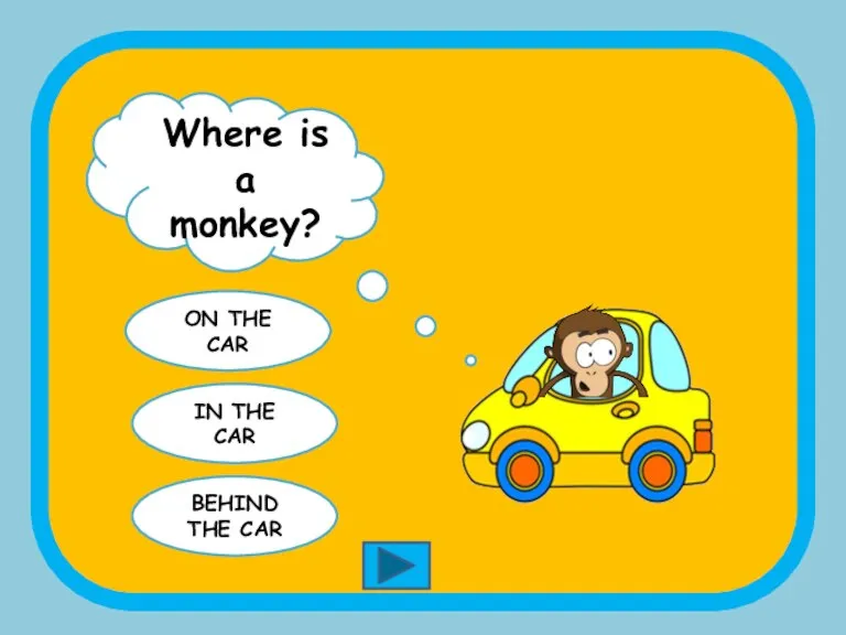 Where is a monkey? ON THE CAR IN THE CAR BEHIND THE CAR