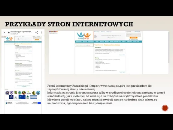 PRZYKŁADY STRON INTERNETOWYCH Portal internetowy Ruszajsie.pl (https://www.ruszajsie.pl/) jest przykładem źle zaprojektowanej strony