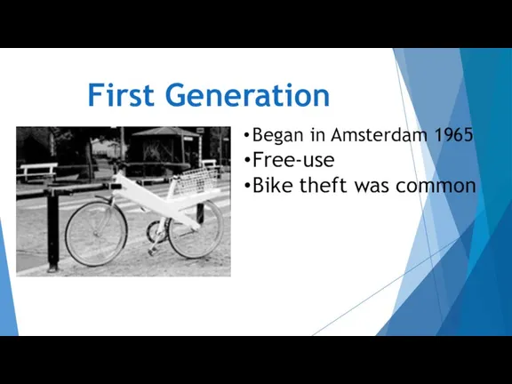 First Generation Began in Amsterdam 1965 Free-use Bike theft was common