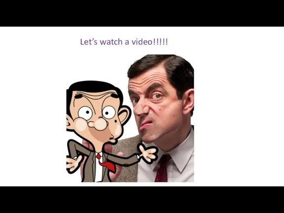 Let’s watch a video!!!!!