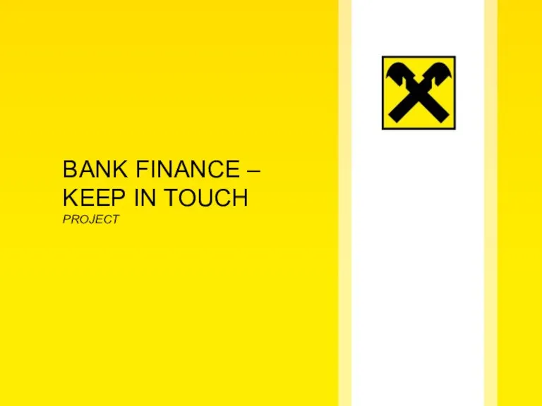 BANK FINANCE – KEEP IN TOUCH PROJECT
