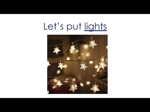 Let’s put lights