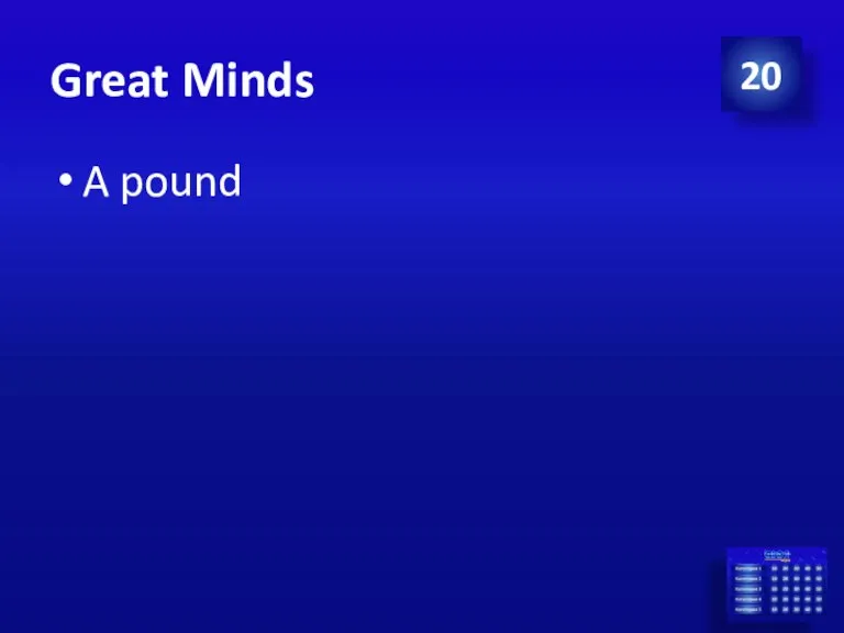 Great Minds A pound 20