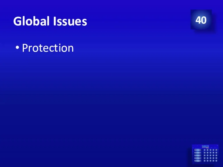 Global Issues Protection 40