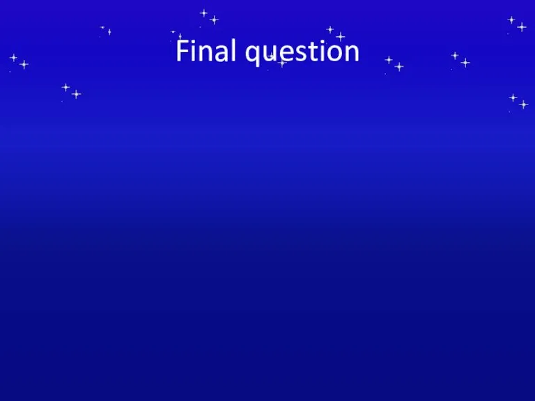 Final question
