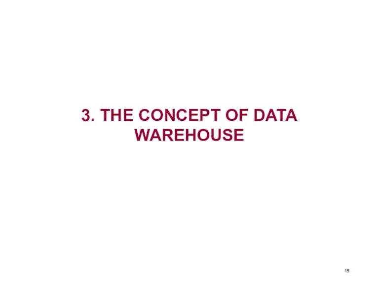 3. THE CONCEPT OF DATA WAREHOUSE