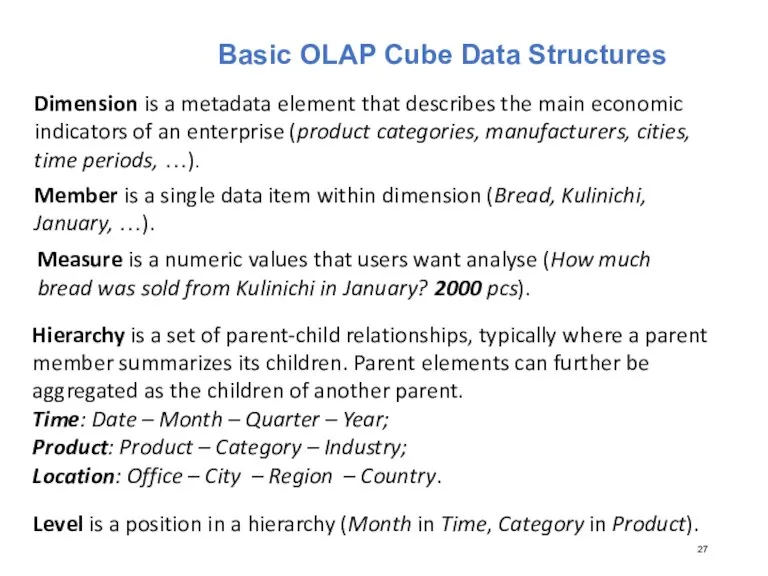 Dimension is a metadata element that describes the main economic indicators of