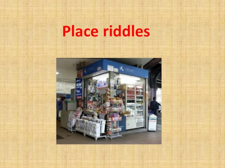 Place riddles