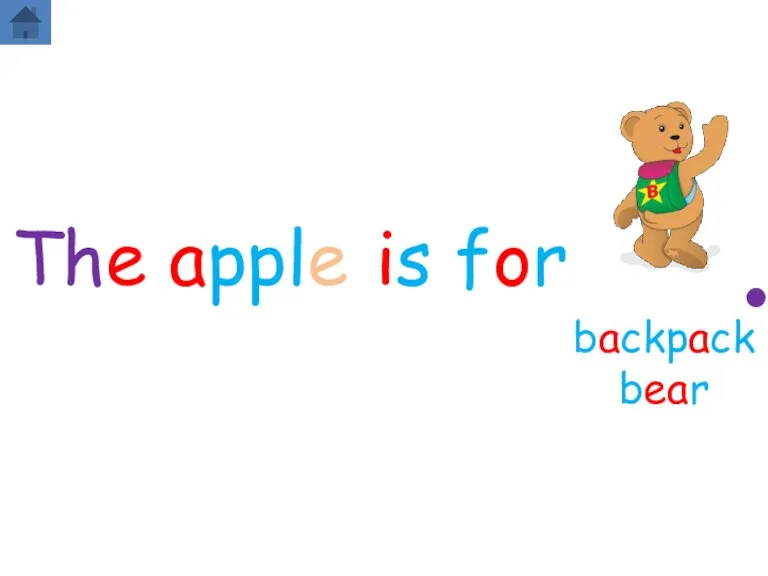 backpack bear is for . The apple