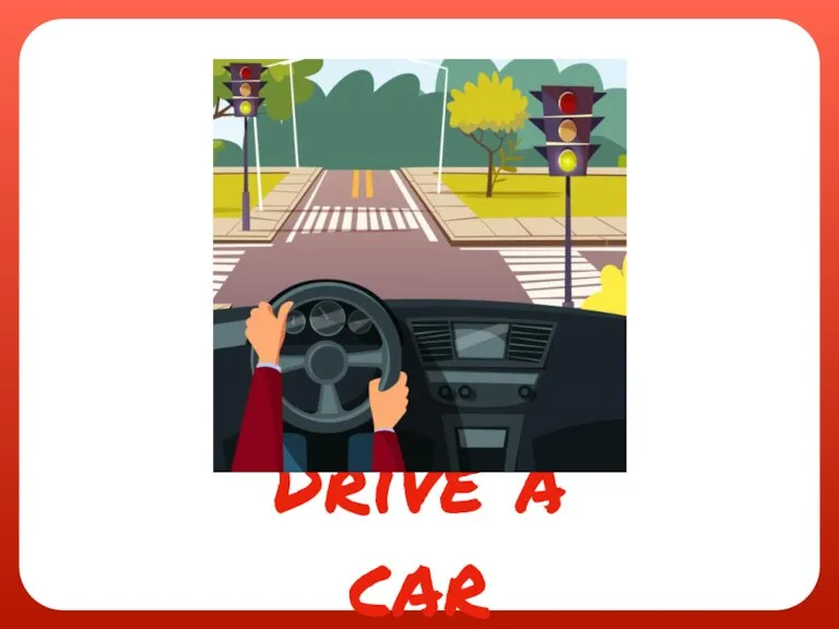 Drive a car